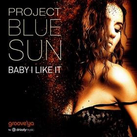 PROJECT BLUE SUN - BABY I LIKE IT